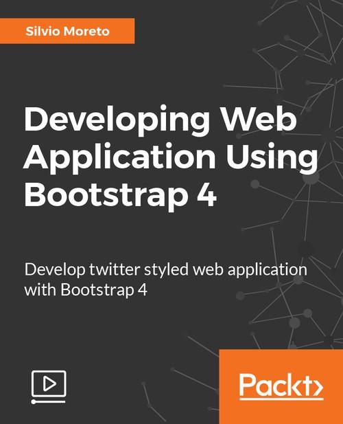 Oreilly - Developing Web Application Using Bootstrap 4 - 9781789135824