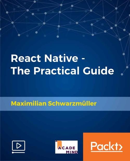 Oreilly - React Native - The Practical Guide - 9781789139747