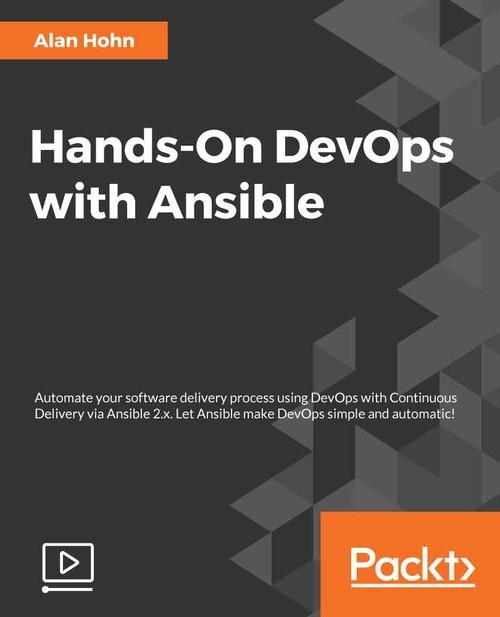 Oreilly - Hands-On DevOps with Ansible - 9781789344622