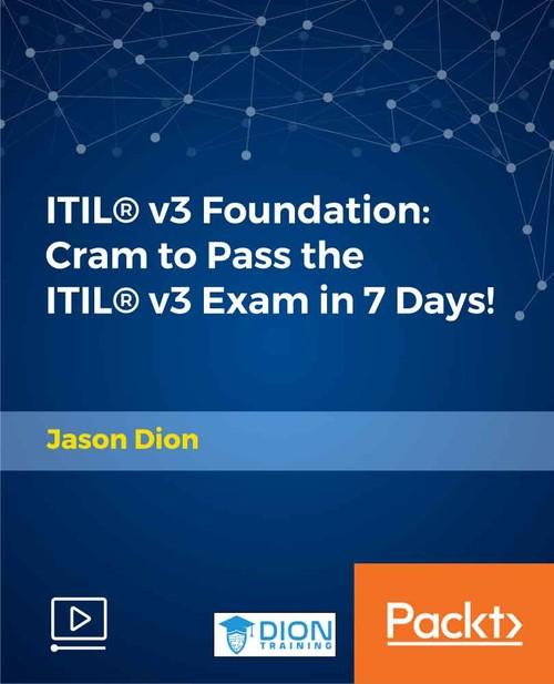 Oreilly - ITIL® v3 Foundation: Cram to Pass the ITIL® Exam in 7 Days! - 9781789536119