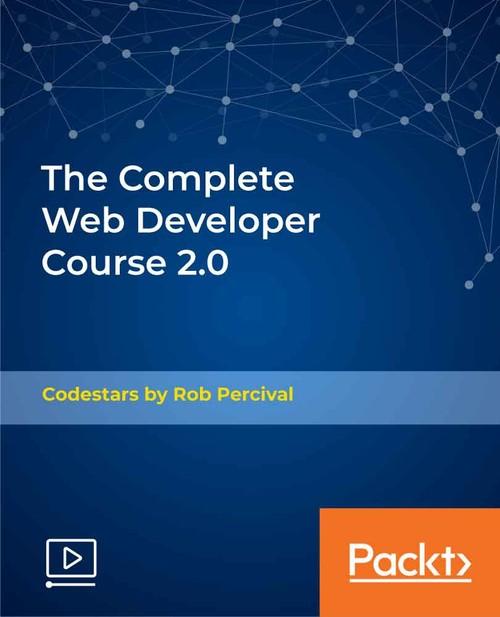 Oreilly - The Complete Web Developer Course 2.0 - 9781789618594