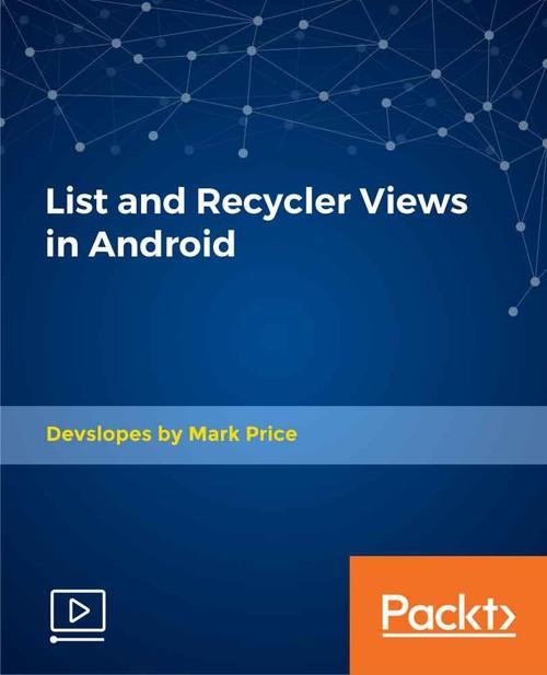 Oreilly - List and Recycler Views in Android - 9781789805970