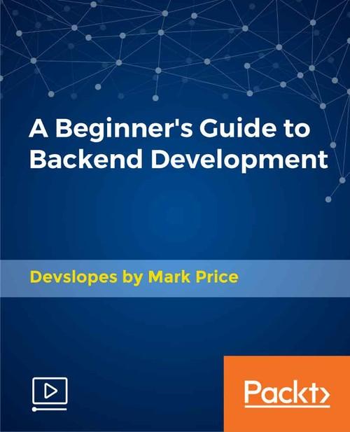 Oreilly - A Beginner's Guide to Backend Development - 9781789806168