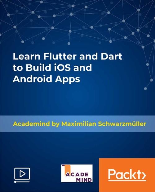 Oreilly - Learn Flutter and Dart to Build iOS and Android Apps - 9781789951998