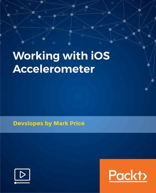 Oreilly - Working with iOS Accelerometer - 9781789955095