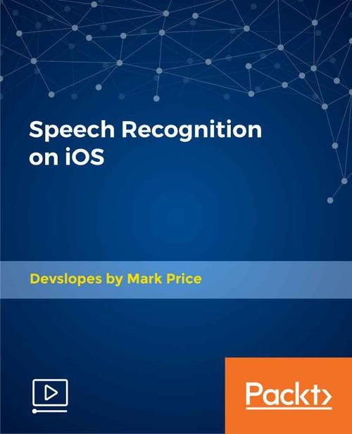 Oreilly - Speech Recognition on iOS - 9781789955828