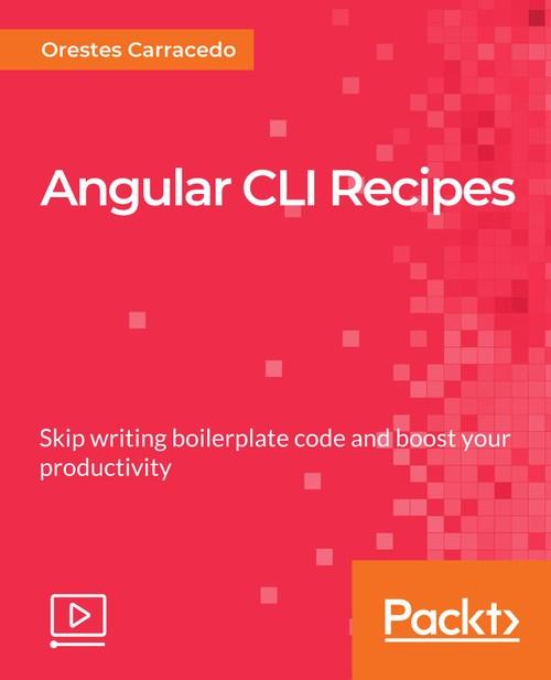 Oreilly - Angular CLI Recipes - 9781789959888