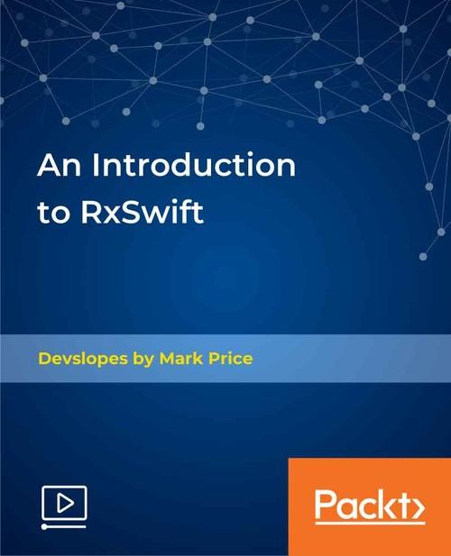 Oreilly - An Introduction to RxSwift - 9781838559045