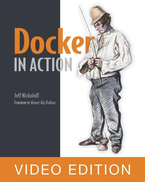 Oreilly - Docker in Action Video Edition - 9781633430235VE