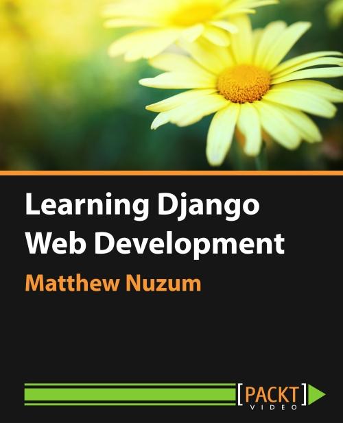 Oreilly - Learning Django Web Development - 9781783554157