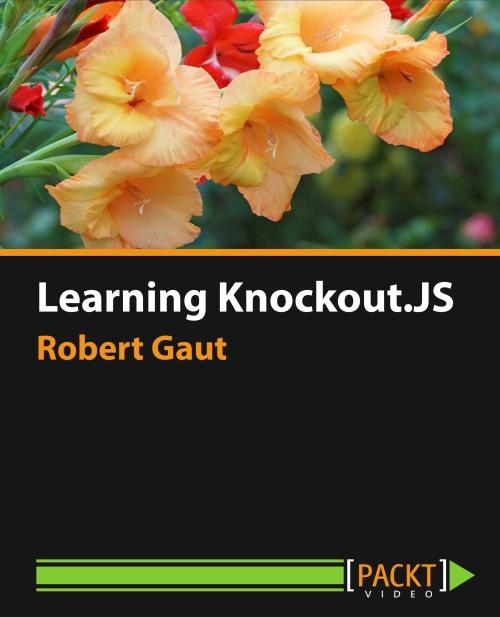 Oreilly - Learning Knockout.JS - 9781785288296