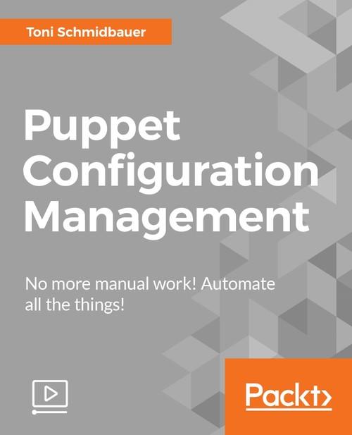 Oreilly - Puppet Configuration Management - 9781786462183