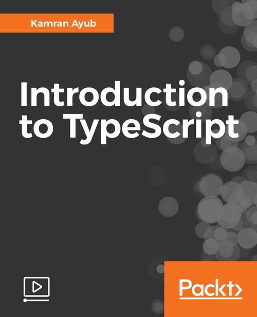 Oreilly - Introduction to TypeScript - 9781786465207