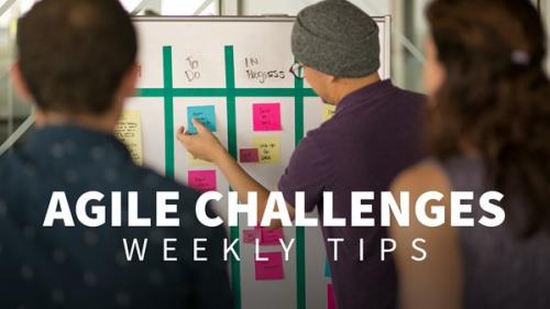 Lynda - Agile Challenges Weekly Tips - 721918