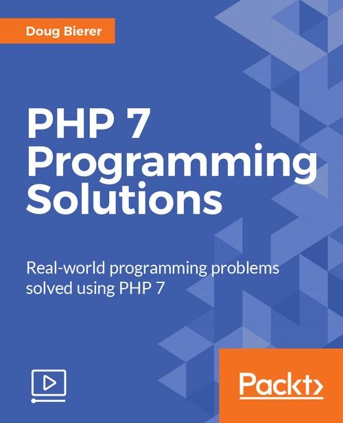 Oreilly - PHP 7 Programming Solutions - 9781787129320