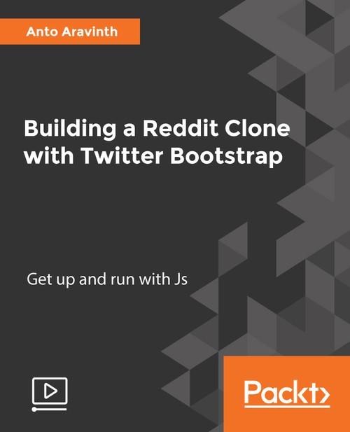 Oreilly - Building a Reddit Clone with Twitter Bootstrap - 9781788296670