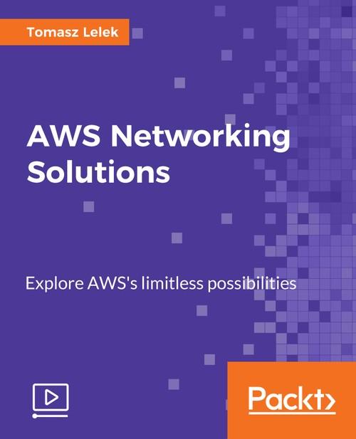 Oreilly - AWS Networking Solutions - 9781788299190