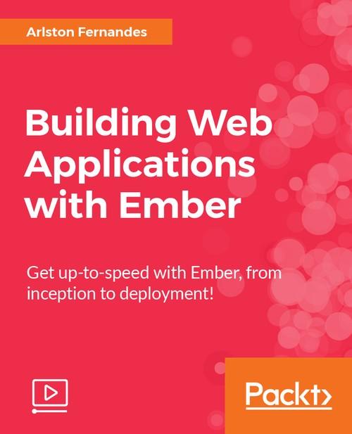 Oreilly - Building Web Applications with Ember - 9781788391023