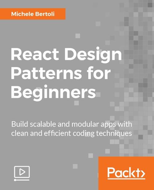 Oreilly - React Design Patterns for Beginners - 9781788396202