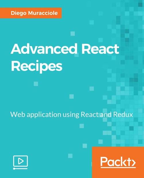 Oreilly - Advanced React Recipes - 9781788836180