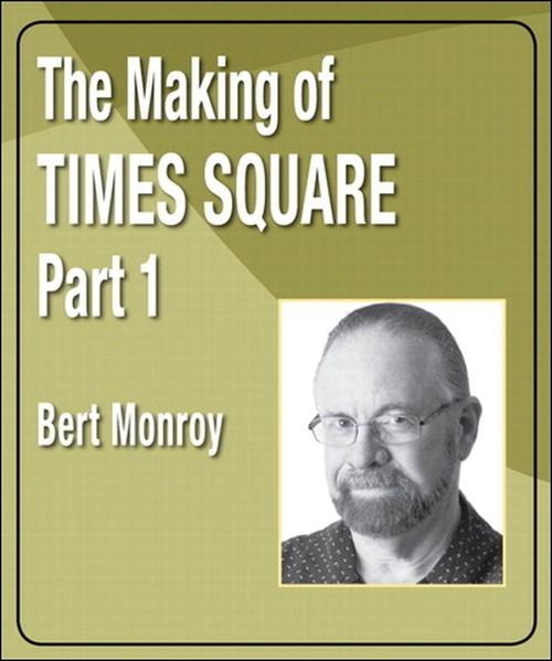 Oreilly - The Making of Times Square: Part 1 - 9780321684677