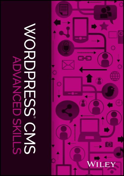 Oreilly - WordPress CMS: Advanced Skills - 9781118792896