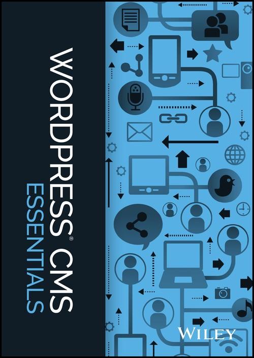 Oreilly - WordPress CMS Essentials - 9781118942970