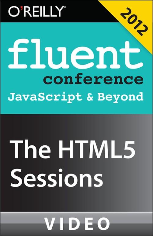 Oreilly - The HTML5 Sessions - 9781449366209