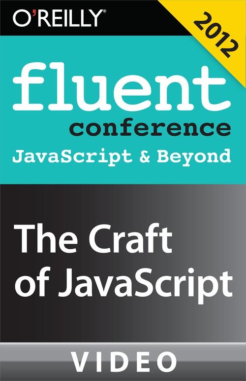 Oreilly - The Craft of JavaScript - 9781449366261