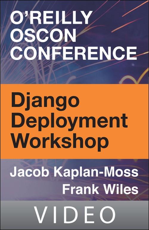 Oreilly - Django Deployment Workshop - 9781449396442