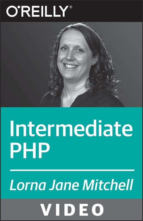 Oreilly - Intermediate PHP - 9781491911471