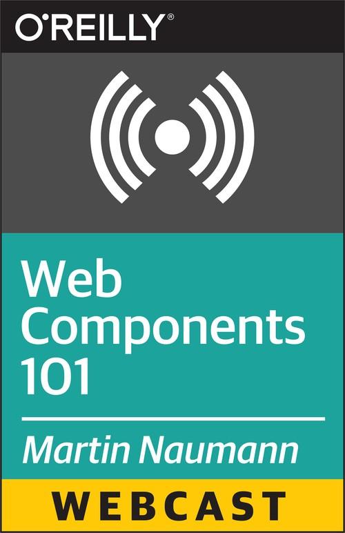 Oreilly - Web Components 101 - 9781491934616