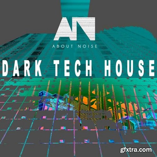 About Noise Dark Tech House WAV