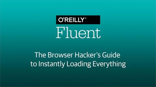 Oreilly - The Browser Hacker's Guide to Instantly Loading Everything - 9781492029878