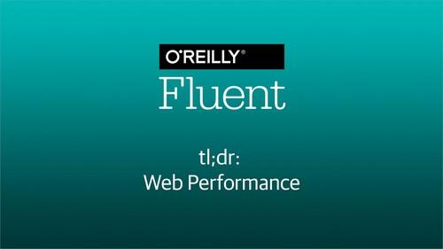 Oreilly - tl;dr: Web Performance - 9781492029915