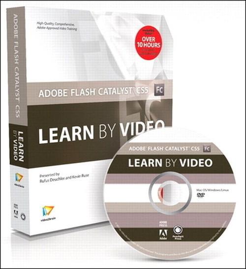 Oreilly - Adobe Flash Catalyst CS5: Learn by Video - 9780132620420