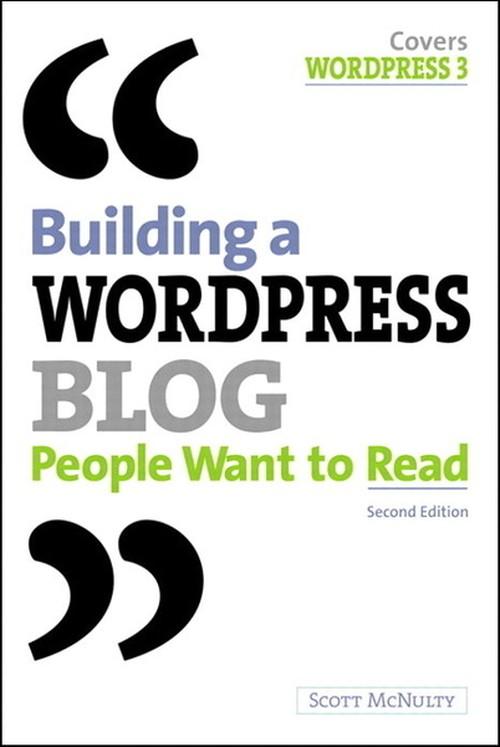 Oreilly - Building a WordPress Blog People Want to Read - 9780132711784