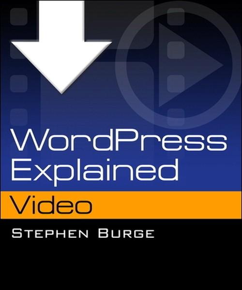 Oreilly - WordPress Explained Video - 9780133133790