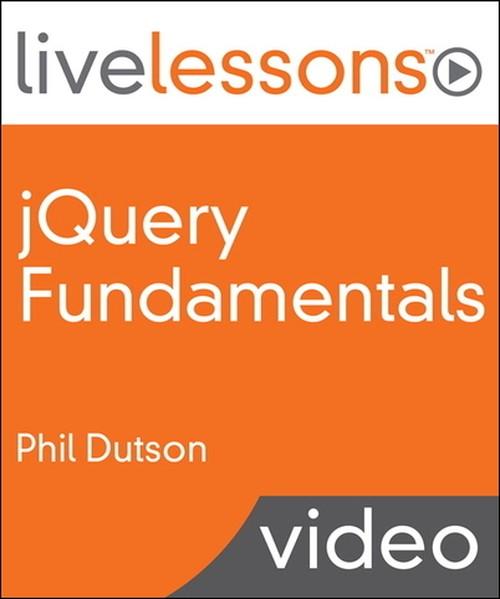 Oreilly - jQuery Fundamentals LiveLessons (Video Training) - 9780133361353