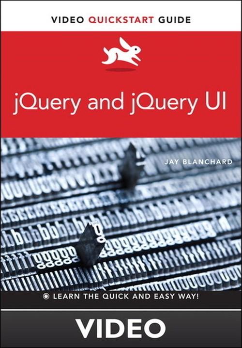 Oreilly - jQuery and jQuery UI Video QuickStart - 9780133376463