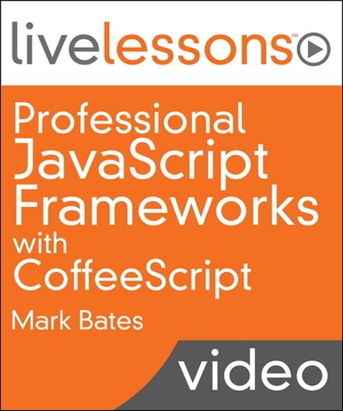 Oreilly - Professional JavaScript Frameworks with CoffeeScript - 9780133804768