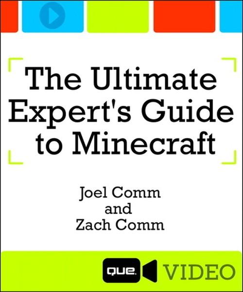 Oreilly - The Ultimate Expert's Guide to Minecraft: Expert Crafting and Hardcore Survival - 9780134078045