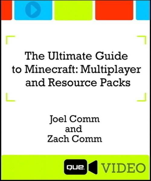 Oreilly - The Ultimate Guide to Minecraft: Multiplayer and Resource Packs - 9780134121048