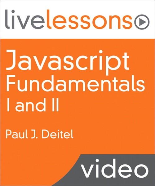 Oreilly - Javascript Fundamentals I and II LiveLessons - 9780137045167