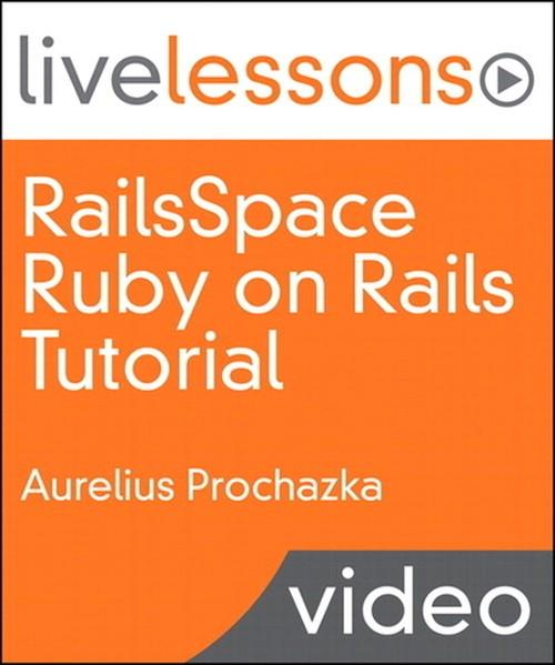 Oreilly - RailsSpace Ruby on Rails Tutorial - 9780321533890