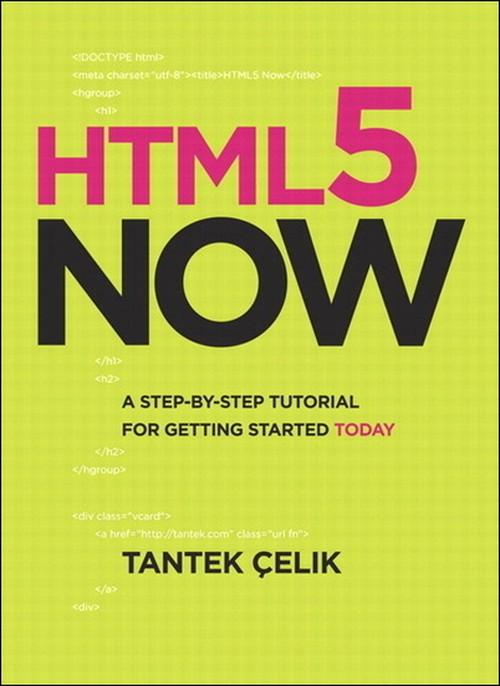 Oreilly - HTML5 Now: A Step-by-Step Video Tutorial for Getting Started Today - 9780132480543