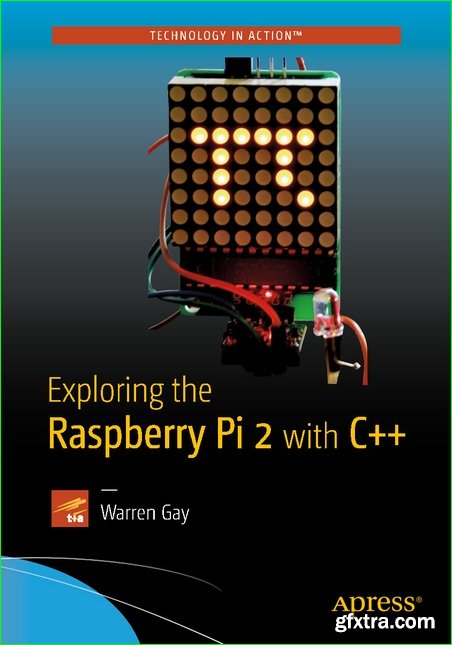 Exploring the Raspberry Pi 2 with C++