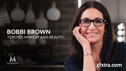 MasterClass - Bobbi Brown Teaches Makeup and Beauty