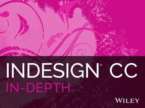 Oreilly - InDesign CC In Depth - 9781118945803