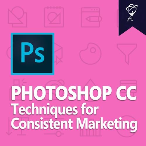 Oreilly - Photoshop CC - Techniques for Consistent Marketing - 10000DSPSCCMK